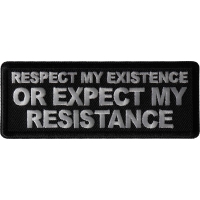 Respect My Existence or Expect My Resistance Patch