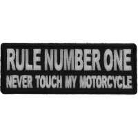 Rule Number One Never Touch my Motorcycle Patch