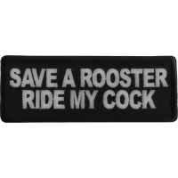 Save a Rooster Ride My Cock Patch