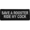 Save a Rooster Ride My Cock Patch