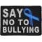 Say No To Bullying Blue Ribbon Patch
