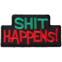 Shit Happens Patch | Embroidered Patches