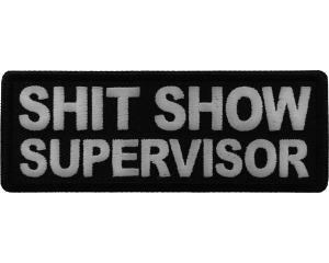 Shit Show Supervisor Patch