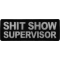 Shit Show Supervisor Patch