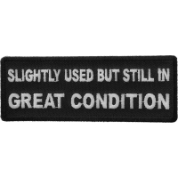 Slightly Used But Still in Great Condition Patch Slightly Used But Still in Great Condition Patch