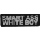 Smart Ass White Boy Funny Iron on Patch
