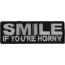 Smile If You're Horny Funny Iron on Patch