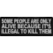 Some People Are Only Alive Funny Iron on Patch