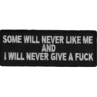 Some Will Never Like And I Will Never Give A Fuck Patch