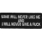 Some Will Never Like and I Will Never Give A Fuck Patch