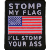 Stomp My Flag I'll Stomp Your Ass American Flag Patch