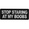 Stop Staring at my Boobs Patch