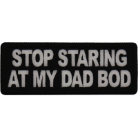 Stop Staring at My Dad Bod Patch