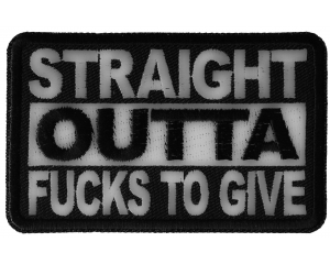Straight Outta Fucks To Give Patch