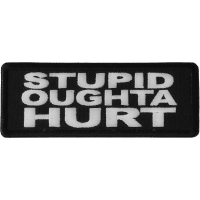 Stupid Oughta Hurt Patch