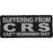 Suffering From CRS Can't Remember Shit Patch
