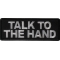 Talk to the Hand Patch