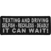 Texting And Driving Selfish Reckless Deadly It Can Wait Patch | Embroidered Patches