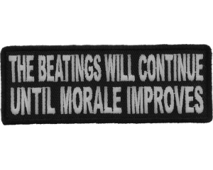 The Beatings Will Continue Until Morale Improves Patch