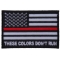 These Colors Don't Run Red Line US Flag Patch