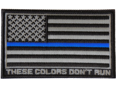 Thin Blue Line American Flag These Colors Don't Run Patch | Embroidered Patches