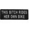 This Bitch Rides Her Own Bike Patch