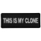 This is My Clone Funny Iron on Patch