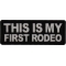 This is My First Rodeo Patch