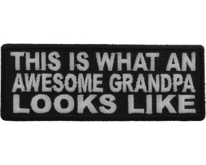 This Is What An Awesome Grandpa Looks Like Patch