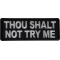 Thou Shalt Not Try Me Funny Iron on Patch