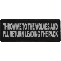 Throw Me to the Wolves and I'll Return Leading the Pack Patch