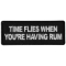 Time Flies when you are having Rum Funny Iron on Patch