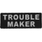 Trouble Maker Funny Iron on Patch