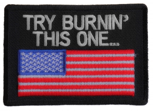 Try Burning This One US Flag Patch | Embroidered Patches