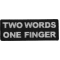 Two Words One Finger Patch