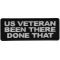 US VETERAN Been there done that patch