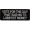 Vote for the Guy that Said No to Lobbyist Money Patch