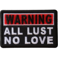 Warning All Lust No Love Patch | Embroidered Patches
