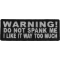 Warning Do Not Spank Me I Like It Way Too Much Patch