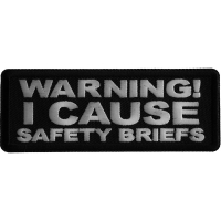 Warning I cause Safety Briefs Iron on Patch