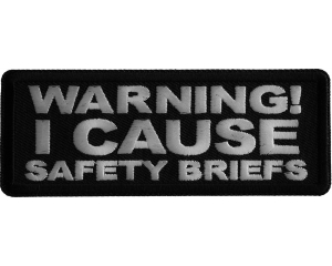 Warning I cause Safety Briefs Iron on Patch