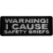Warning I cause Safety Briefs Patch