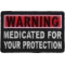 Warning Medicated For Your Protection Funny Iron on Patch