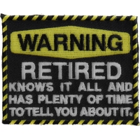 Warning Retired Knows It All Patch | US Military Veteran Patches