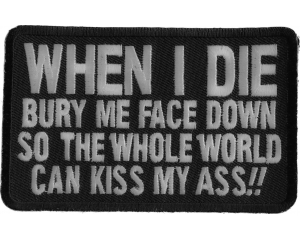 When I Die Bury Me Face Down Patch | Embroidered Patches