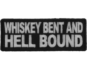 Whiskey Bent and Hell Bound Patch
