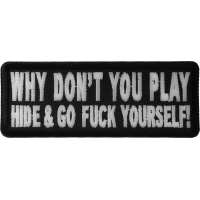 Why Don't You Hide And Go Fuck Yourself Patch