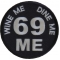Wine Me Dine Me 69 Me Patch