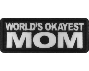 World's Okayest Mom Patch