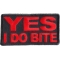 Yes I Do Bite Patch